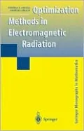 Optimization Methods in Electromagnetic Radiation (Springer Monographs in Mathematics)