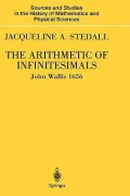 The Arithmetic of Infinitesimals : John Wallis, 1656