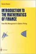 Introduction to the Mathematics of Financie: From Risk Management to Options Pricing