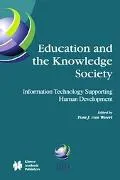 Education and the Knowledge Society Information Technology Supporting Human Development