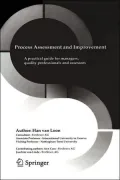 Process Assessment and Improvement : A Practical Guide for Managers, Quality Professionals and Assessors