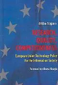Research, Quality, Competitiveness European Union Technology Policy for the Information Society
