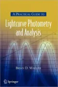 Practical Guide to Lightcurve Photometry and Analysis
