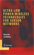 Ultra-Low Power Wireless Technologies For Sensor Networks