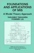 Foundations and Applications of MIS: A Model Theory Approach