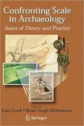 Confronting Scale in Archaeology