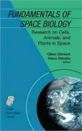 Fundamentals of Space Biology: Research on Cells, Animals, and Plants in Space