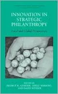 Innovation in Strategic Philanthropy: Local and Global Perspectives