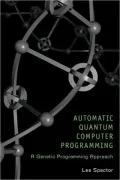 Automatic Quantum Computer Programming: A Genetic Programming Approach