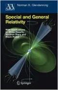Special and General Relativity: With Applications to White Dwarfs, Neutron Stars and Black Holes