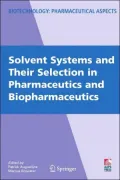Solvent Systems and Their Selection in Pharmaceutics and Biopharmaceutics