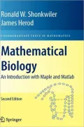 Mathematical Biology: An Introduction with Maple and MATLAB