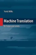 Machine Translation : Its Scope and Limits