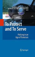 To Protect and Serve: Policing in an Age of Terrorism and Beyond
