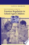 Practitioner's Guide to Emotion Regulation in School-Aged Children