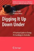 DIGGING IT UP DOWN UNDER: A Practical Guide to Doing Archaeology in Australia
