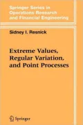 Extreme Values, Regular Variation and Point Processes
