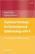 Statistical Methods for Environmental Epidemiology with R : A Case Study in Air Pollution and Health
