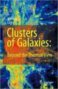 Clusters of Galaxies : Beyond the Thermal View