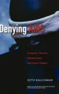 Denying AIDS: Conspiracy Theories, Pseudoscience, and Human Tragedy