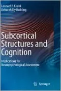 Subcortical Structures and Cognition: Implications for Neuropsychological Assessment