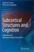 Subcortical Structures and Cognition: Implications for Neuropsychological Assessment