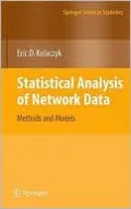 Statistical Analysis of Network Data: Methods and Models