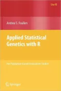 Applied Statistical Genetics with R: For Population-based Association Studies