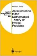 An Introduction To The Mathematical Theory Of Inverse Problems