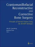 Craniomaxillofacial Reconstructive and Corrective Bone Surgery: Principles of Internal Fixation Using AO/ASIF Technique