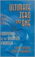 Ultimate Zero and One: Computing at the Edge of Nature