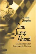 One Jump Ahead: Challenging Human Supremacy in Checkers