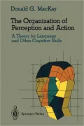 The Organization of Perception and Action