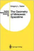 The Geometry of Minkowski Spacetime: An Introduction to the Mathematics of the Special Theory of Relativity