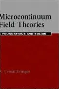 Microcontinuum Field Theories I: Foundations and Solids, Vol. 1