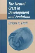 The Neural Crest in Development and Evolution