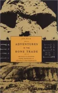 Adventures in the Bone Trade: The Race to Discover Human Ancestors in Ethiopia's Afar Depression