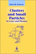 Clusters and Small Particles: In Gases and Plasmas