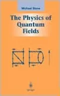 The Physics Of Quantum Fields