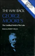 The Way Back: George Moore's "The Untilled Field" and "The Lake"