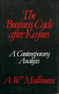 The Business Cycle after Keynes: A Contemporary Analysis