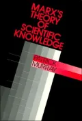Marx's Theory of Scientific Knowledge