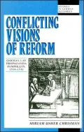 Conflicting Visions of Reform: German Lay Propaganda Pamphlets, 1519-1530