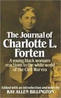 Journal of Charlotte Forten: A Free Negro in the Slave Era