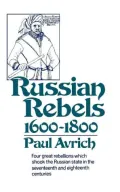 Russian Rebels, 1600-1800: Four Great Rebellions Which Shook the Russian State in the Seventeenth