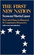 First New Nation: The United States in Historical and Comparative Perspective