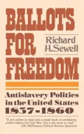 Ballots for Freedom: Antislavery Politics in the United States, 1837-1860
