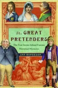 The Great Pretenders : True Stories Behind Famous Historical Mysteries