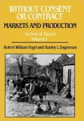 Without Consent or Contract: Markets and Production, Vol. 1