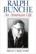 Ralph Bunche : An American Life